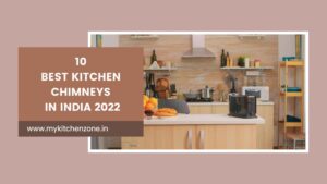 10-Best-Kitchen-Chimneys-In-India-2022